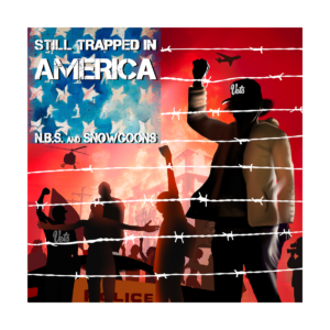 N.B.S. & Snowgoons - Still Trapped In America (1 & 2) CD