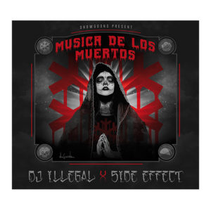 DJ Illegal & Side Effect - Musica De Los Muertos CD