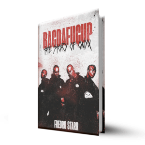 Fredro Starr - BacDaFucUp: The Story Of ONYX Book