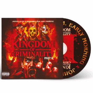 Novatore x A.M. Early Morning & Johnny Slash- Kingdom Of Criminality Part II CD
