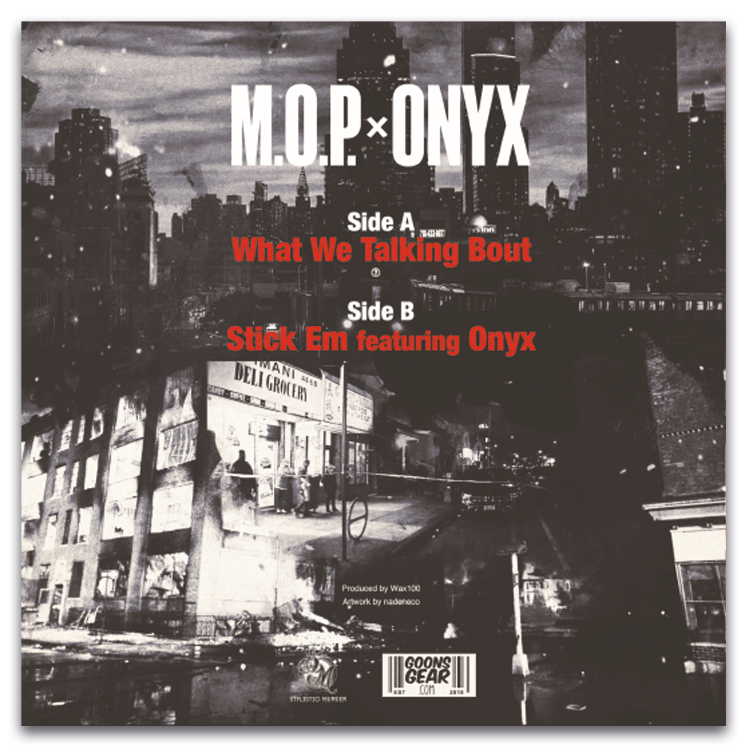 Stylistic Murder - What We Talking Bout ft M.O.P. & Onyx 7inch tracklist goonsgear